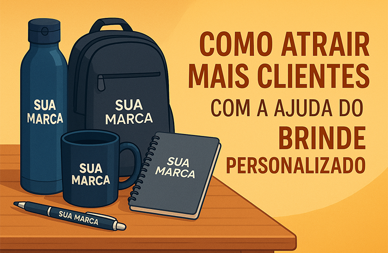 Como Atrair Mais Clientes com a Ajuda do Brinde Personalizado